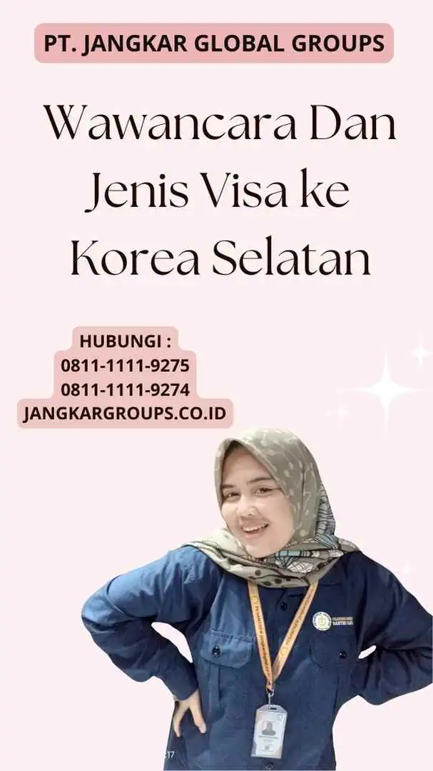 Wawancara Dan Jenis Visa ke Korea Selatan