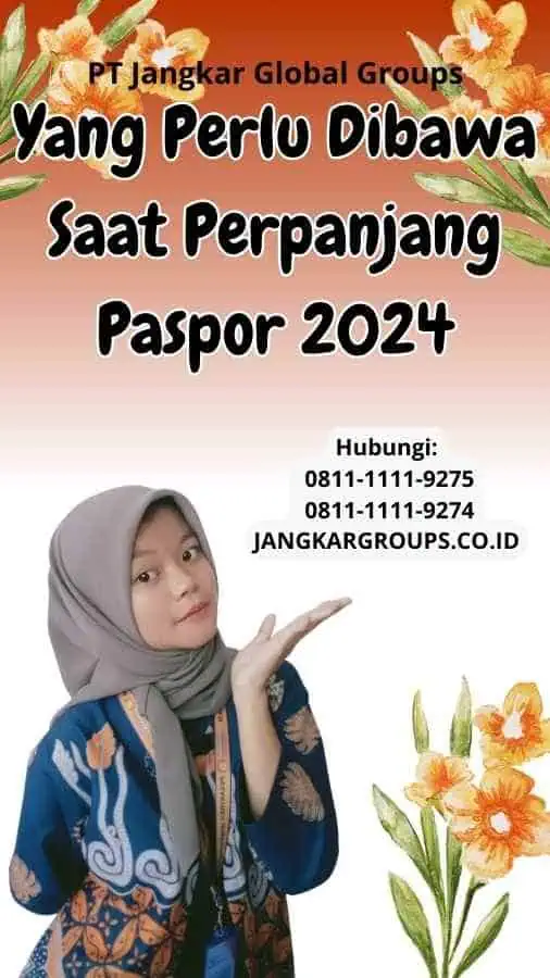 Yang Perlu Dibawa Saat Perpanjang Paspor 2024