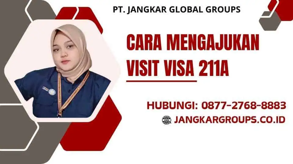 cara mengajukan Visit Visa 211a