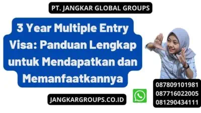 3 Year Multiple Entry Visa: Panduan Lengkap untuk Mendapatkan dan Memanfaatkannya