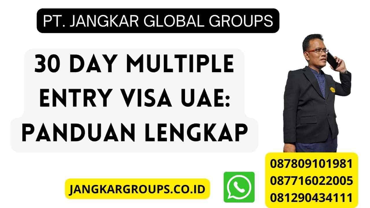 30 Day Multiple Entry Visa UAE: Panduan Lengkap