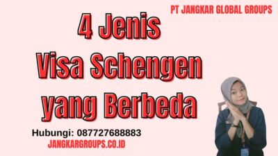 4 Jenis Visa Schengen yang Berbeda