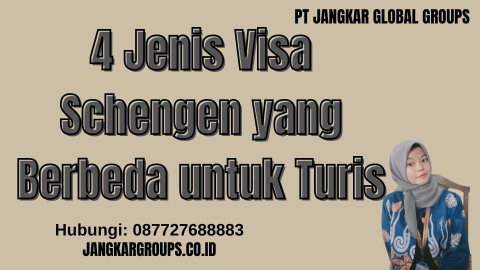 4 Jenis Visa Schengen yang Berbeda untuk Turis