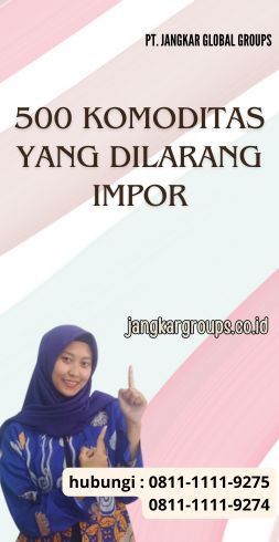 500 Komoditas Yang Dilarang Impor