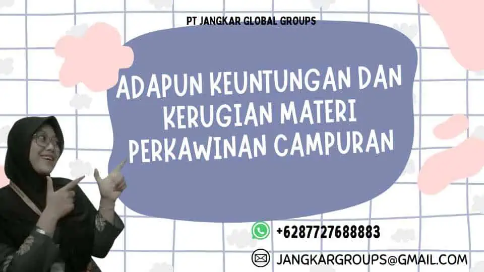 Adapun Keuntungan dan Kerugian Materi Perkawinan Campuran