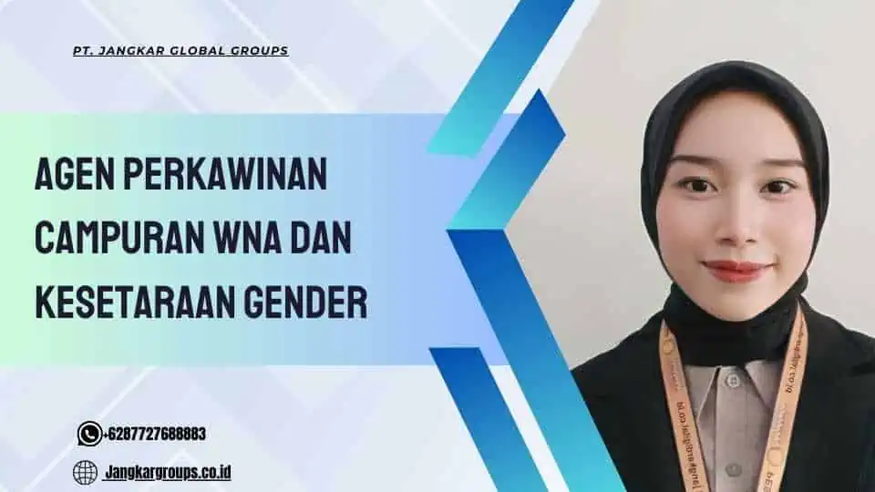 Agen Perkawinan Campuran WNA dan Kesetaraan Gender