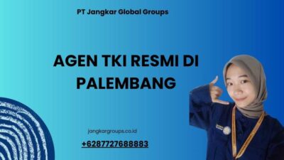 Agen TKI Resmi Di Palembang