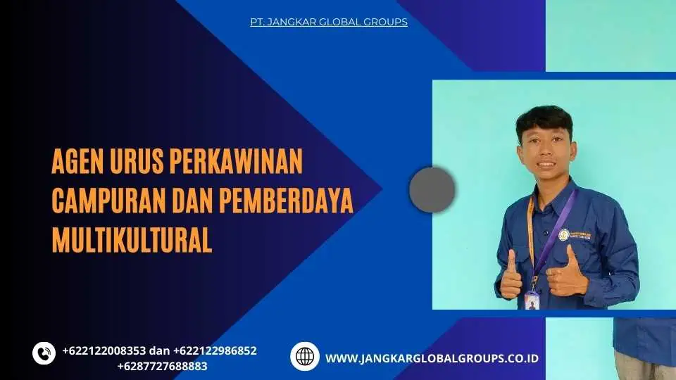 Agen Urus Perkawinan Campuran dan Pemberdaya Multikultural