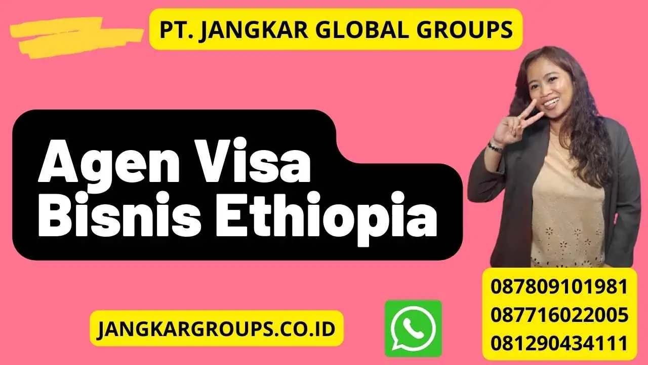 Agen Visa Bisnis Ethiopia