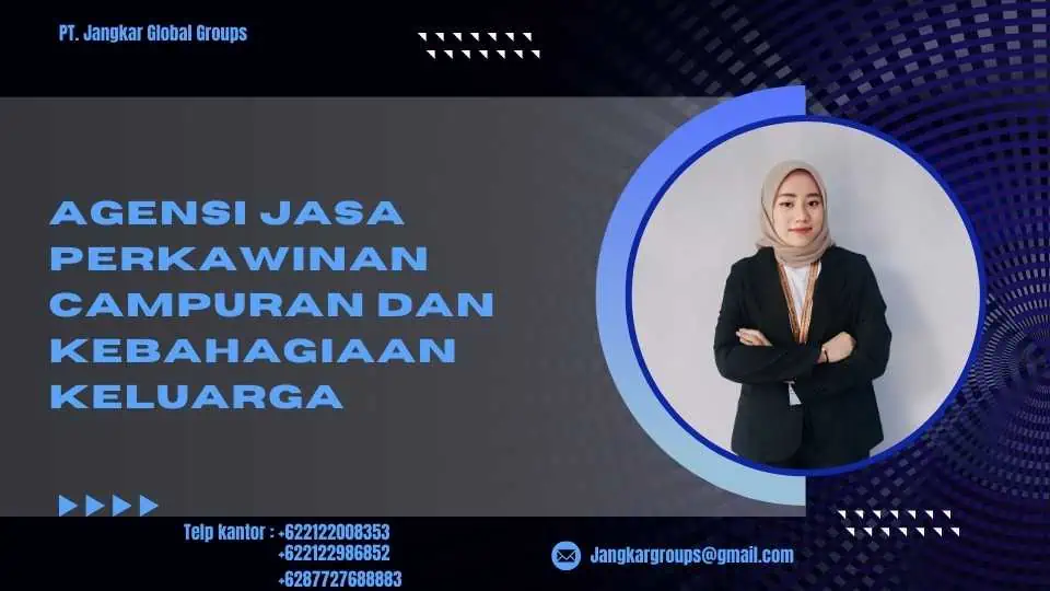 Agensi Jasa Perkawinan Campuran dan Kebahagiaan Keluarga