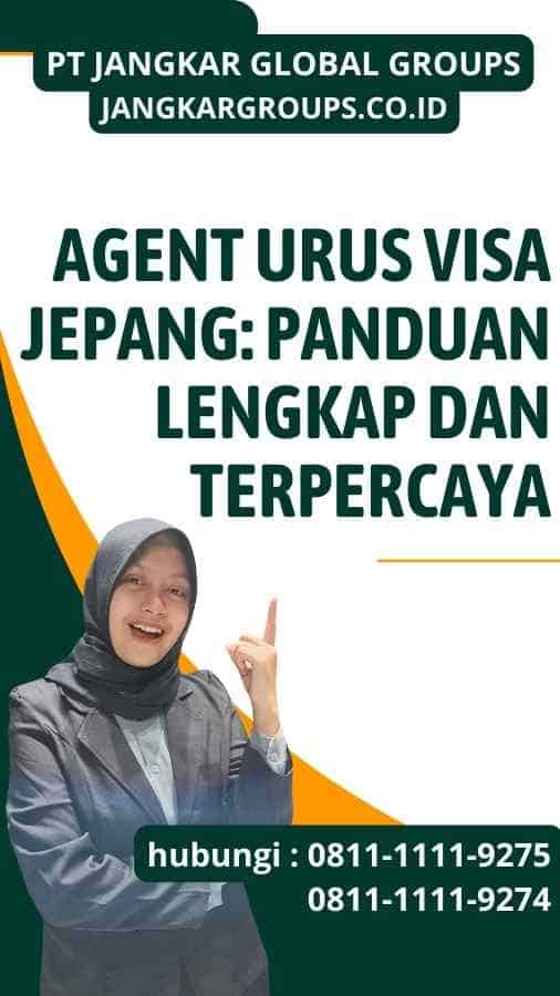 Agent Urus Visa Jepang Panduan Lengkap dan Terpercaya