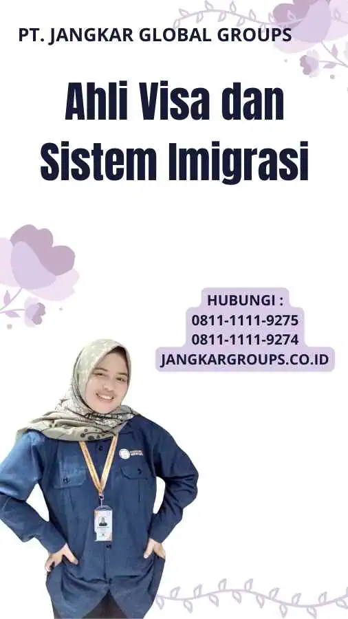 Ahli Visa dan Sistem Imigrasi