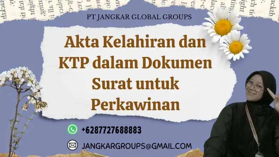 Akta Kelahiran dan KTP dalam Dokumen Surat untuk Perkawinan