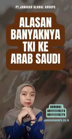 Alasan Banyaknya TKI ke Arab Saudi