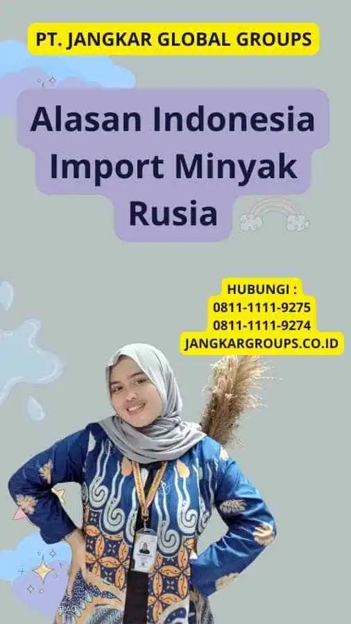 Alasan Indonesia Import Minyak Rusia