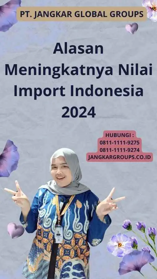 Alasan Meningkatnya Nilai Import Indonesia 2024