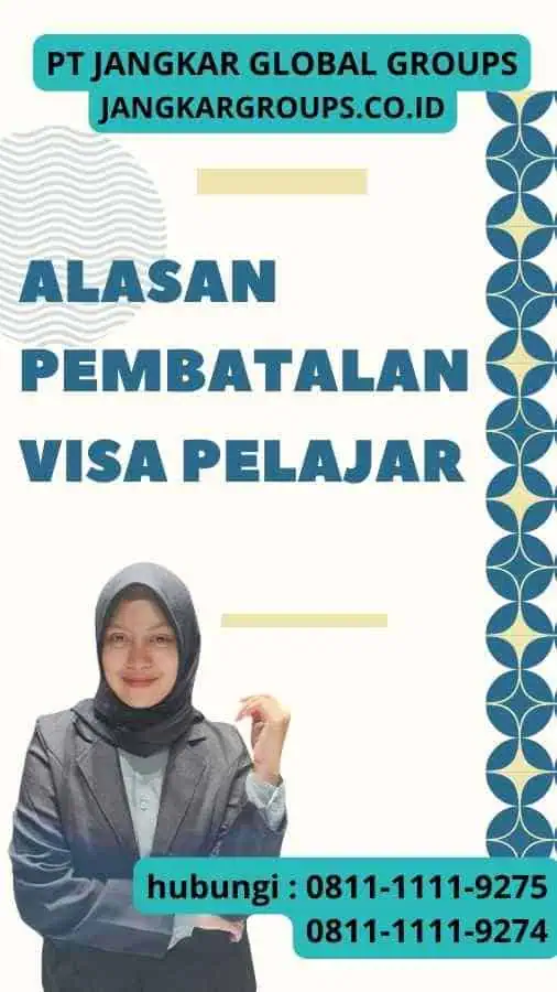 Alasan Pembatalan Visa Pelajar