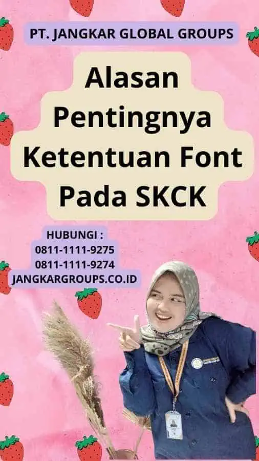 Alasan Pentingnya Ketentuan Font Pada SKCK