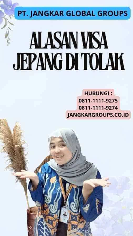 Alasan Visa Jepang Di Tolak