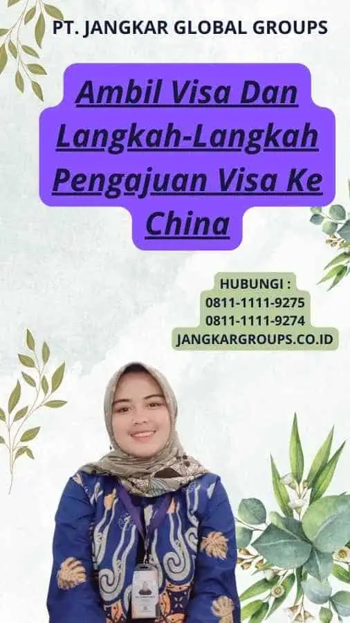 Ambil Visa Dan Langkah-Langkah Pengajuan Visa Ke China