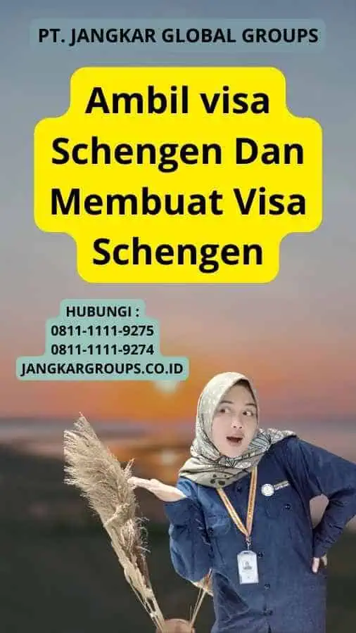 Ambil visa Schengen Dan Membuat Visa Schengen