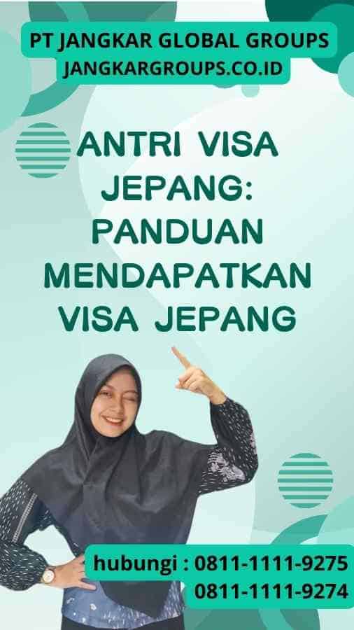 Antri Visa Jepang Panduan Mendapatkan Visa Jepang