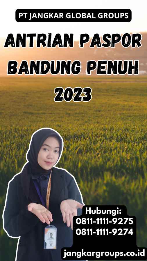 Antrian Paspor Bandung Penuh 2023