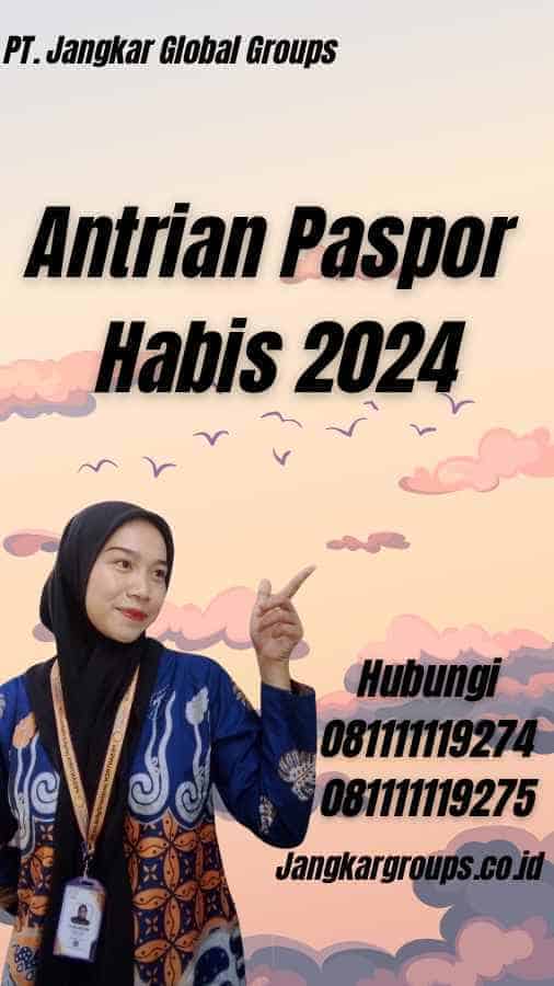 Antrian Paspor Habis 2024