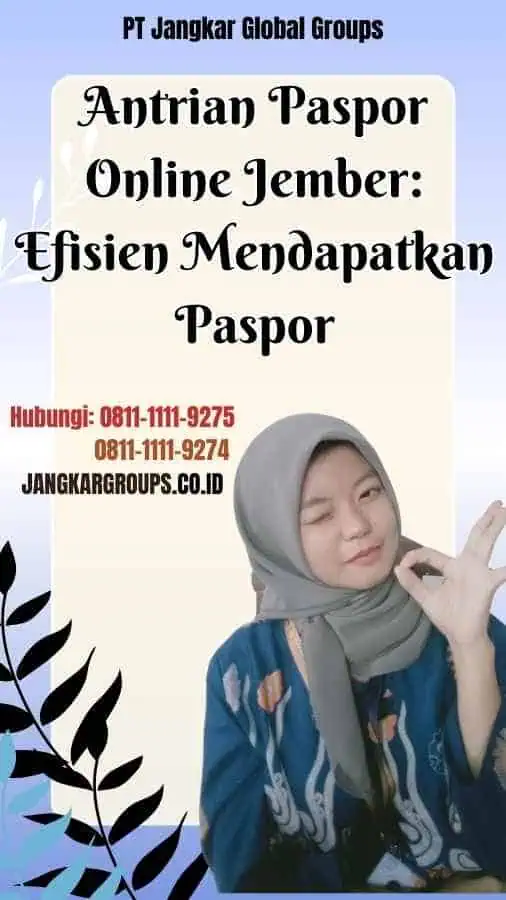 Antrian Paspor Online Jember Efisien Mendapatkan Paspor