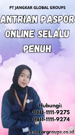 Antrian Paspor Online Selalu Penuh