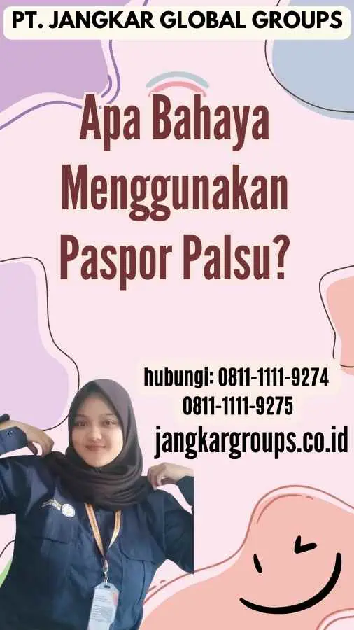 Apa Bahaya Menggunakan Paspor Palsu