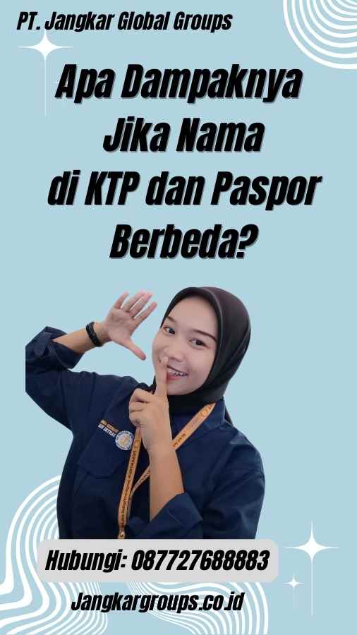 Apa Dampaknya Jika Nama di KTP dan Paspor Berbeda?