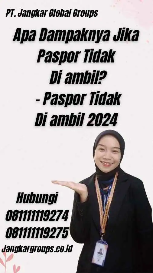 Apa Dampaknya Jika Paspor Tidak Di ambil? - Paspor Tidak Di ambil 2024