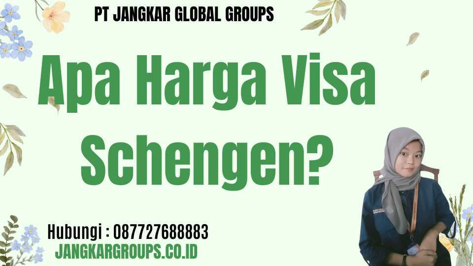 Apa Harga Visa Schengen