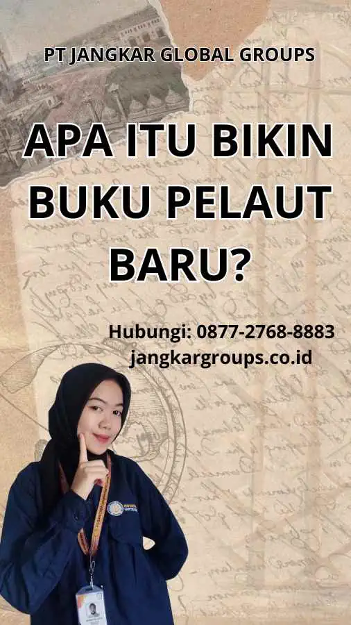 Apa Itu Bikin Buku Pelaut Baru