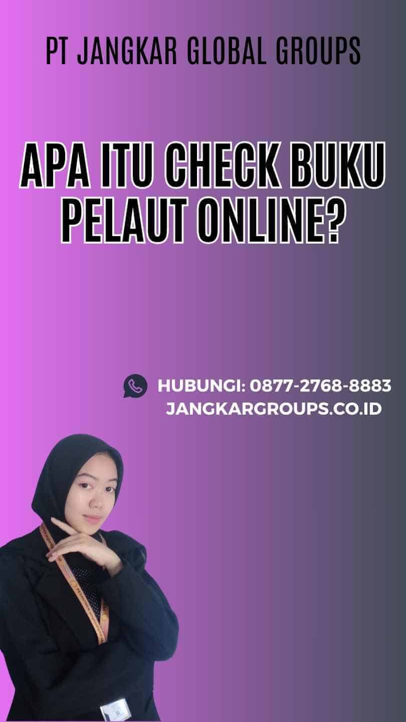 Apa Itu Check Buku Pelaut Online?