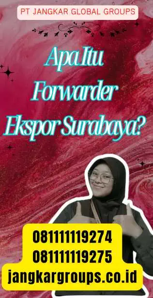 Apa Itu Forwarder Ekspor Surabaya?