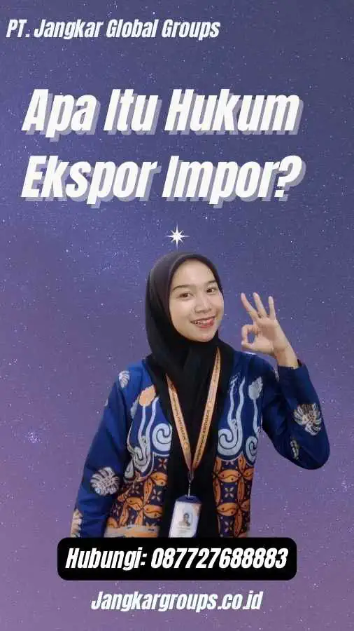 Apa Itu Hukum Ekspor Impor?