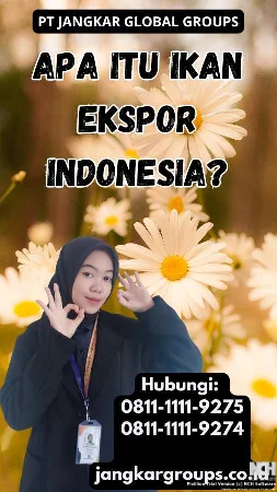 Apa Itu Ikan Ekspor Indonesia