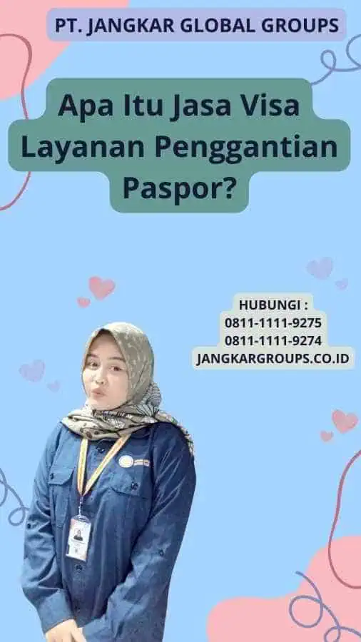 Apa Itu Jasa Visa Layanan Penggantian Paspor?