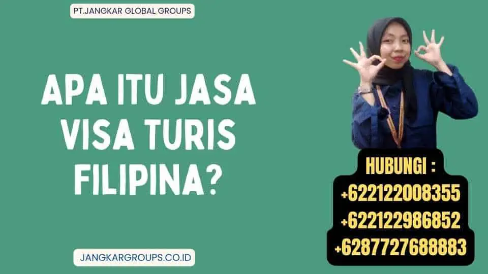 Apa Itu Jasa Visa Turis Filipina