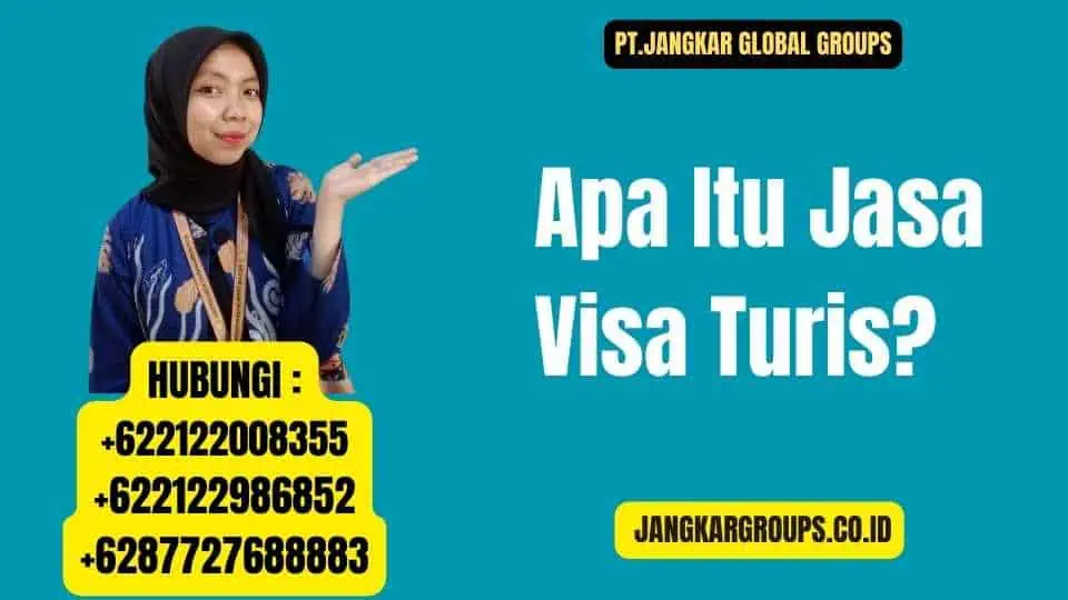 Apa Itu Jasa Visa Turis