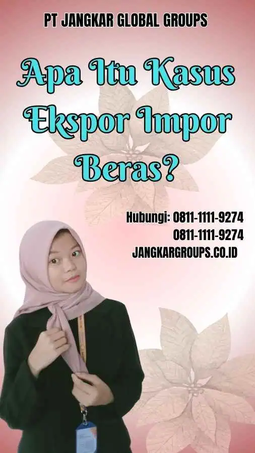 Apa Itu Kasus Ekspor Impor Beras