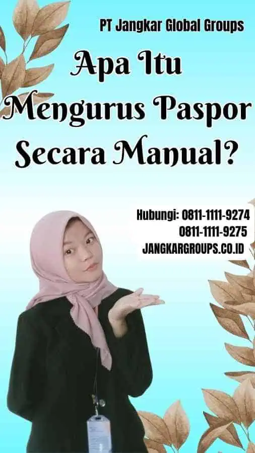 Apa Itu Mengurus Paspor Secara Manual