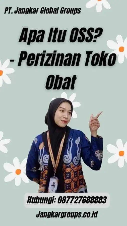 Apa Itu OSS? - Perizinan Toko Obat