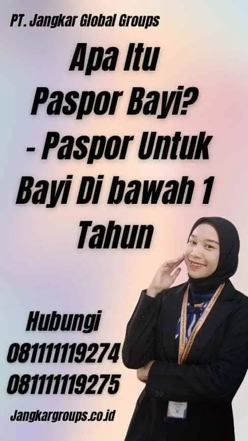 Apa Itu Paspor Bayi? - Paspor Untuk Bayi Di bawah 1 Tahun