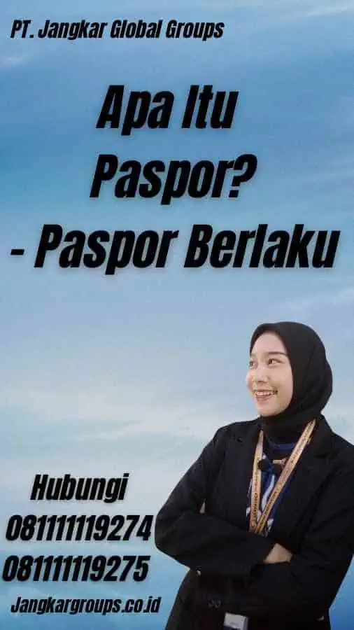 Apa Itu Paspor? - Paspor Berlaku