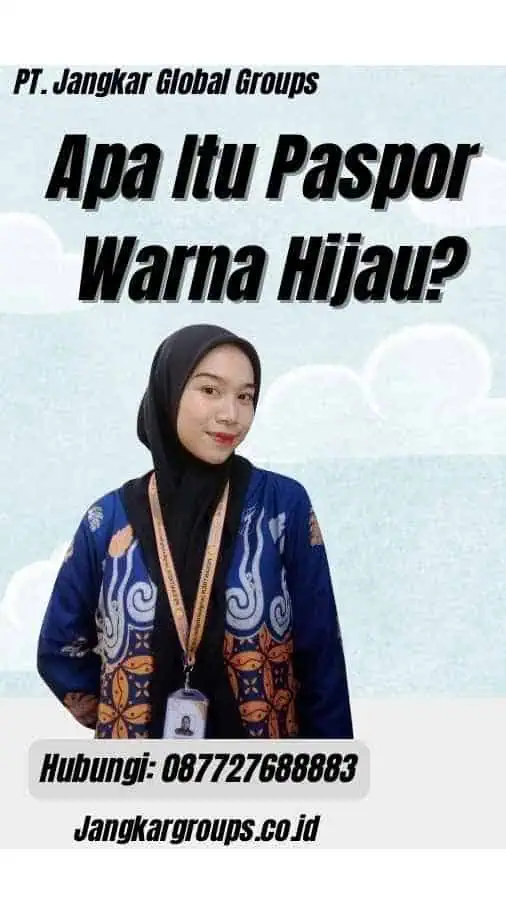 Apa Itu Paspor Warna Hijau?