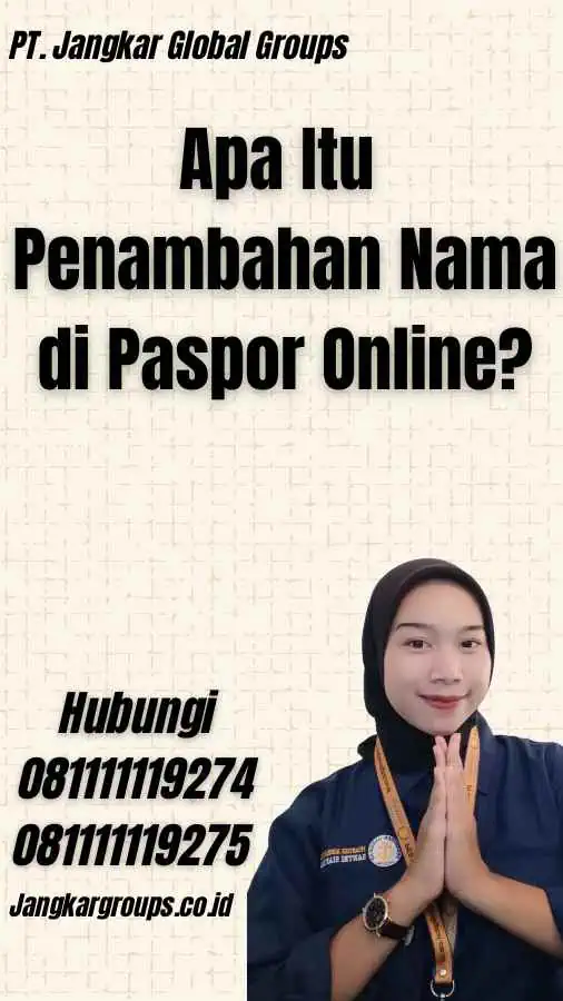 Apa Itu Penambahan Nama di Paspor Online?