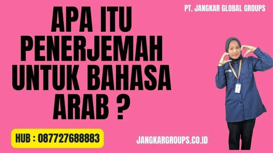 Apa Itu Penerjemah untuk Bahasa Arab 